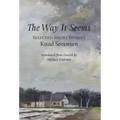 The Way It Seems: Selected Short Stories