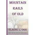 Mountain Rails of Old