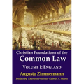 Christian Foundations of the Common Law: Volume 1: England