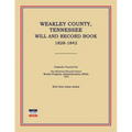 Weakley County, Tennessee, Will and Record Book, 1828-1842
