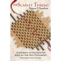 The Scarlet Thread: A Journey to Encounter Jesus in the Old Testament