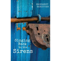 Singing Back to the Sirens