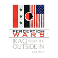 Perception Wars: Iraq from the Outside In