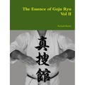 The Essence of Goju Ryu - Vol II