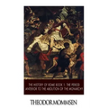 The History of Rome Book 1: The Period Anterior to the Abolition of the Monarchy