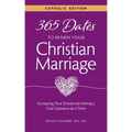 365 Dates to Renew Your Christian Marriage (Catholic Edition)