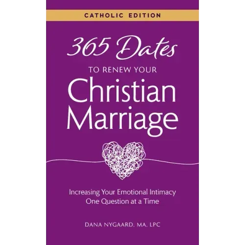 365 Dates to Renew Your Christian Marriage (Catholic Edition)