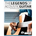 The Legends of Acoustic Guitar: Learn to play guitar in the style of the world's greatest singer-songwriters