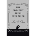 The Greatest Pleas Ever Made