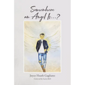 Somewhere an Angel Is...?