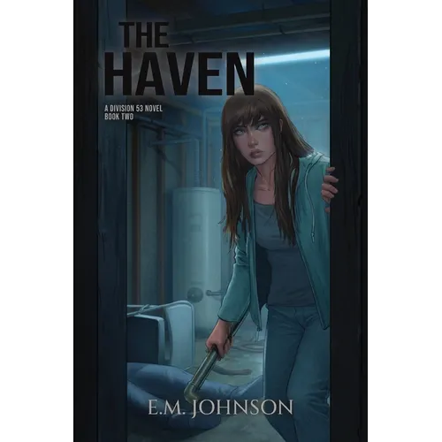 The Haven: A Division 53 Novel Book Two