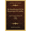 The Identification of the Manuscripts of Catullus: Cited in Statius Edition of 1566 (1908)