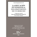 La Educación En Venezuela: DOS Dimensiones de Un Derecho