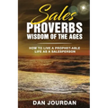 Sales Proverbs: Sales Wisdom of the Ages