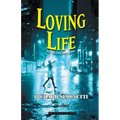Loving Life: Never Give Up Living