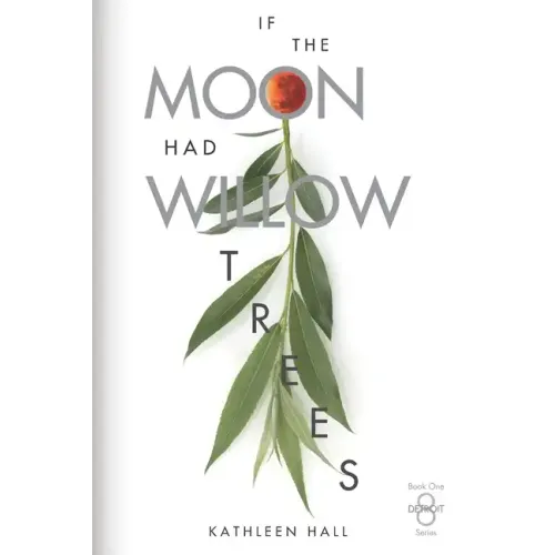 If the Moon Had Willow Trees