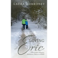 Loving Eric: A story about Adoption, Attachment, Autism & ADHD