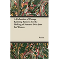 A Collection of Vintage Knitting Patterns for the Making of Summer Twin Sets for Women