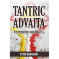 Tantric Advaita - Energizing Nonduality