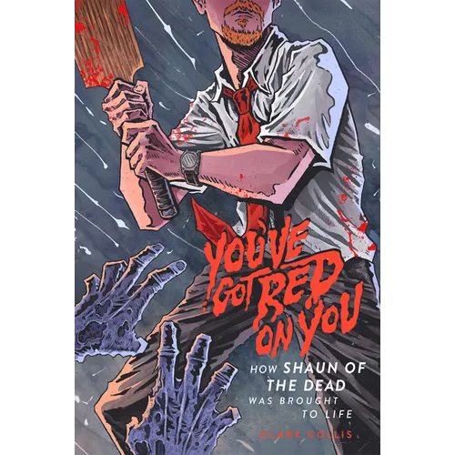 You've Got Red on You: How Shaun of the Dead Was Brought to Life