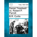 Daniel Treadwell vs. Robert P. Parrott