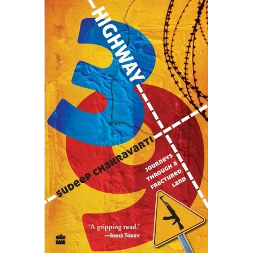 Highway 39: Journeys Through A Fractured Land