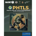 Phtls: Soporte Vital de Trauma Prehospitalario, Novena Edición Militar: .