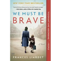 We Must Be Brave