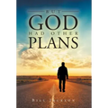 But God Had Other Plans