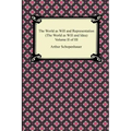 The World as Will and Representation (the World as Will and Idea), Volume II of III