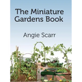 The Miniature Gardens Book