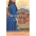 A Worthy Love