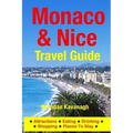 Monaco & Nice Travel Guide - Attractions, Eating, Drinking, Shopping & Places To Stay