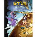 Bat Pat El Pirata Dientedeoro / Pirate Goldentooth