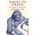 Angel of Death: The Story of Smallpox