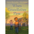 When Grandfather Flew
