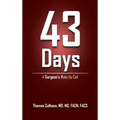 43 Days: A Surgeon's Wake up Call