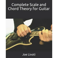 Complete Scale and Chord Theory for Guitar: none