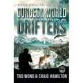 Dungeon World Drifters: A New Apocalyptic LitRPG Series
