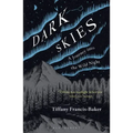 Dark Skies: A Journey Into the Wild Night
