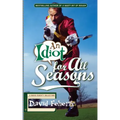 An Idiot for All Seasons