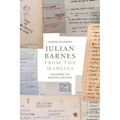 Julian Barnes from the Margins: Exploring the Writer's Archives