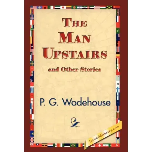 The Man Upstairs and Other Stories