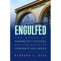 Engulfed: The Death of Paramount Pictures and the Birth of Corporate Hollywood