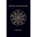 Worldbridger by Juliet Carter