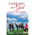 I Love You: But God Loves You More
