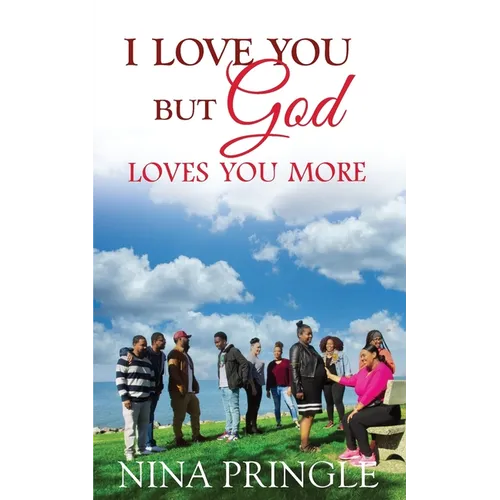 I Love You: But God Loves You More