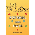 Journal with Cats: Amazing Cat Journal themed Cute Cat lovers journal