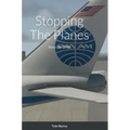 Stopping The Planes: Story One: 1988