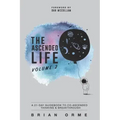 The Ascended Life: Volume 2: A 21-Day Guidebook to Co-Ascended Thinking & Breakthrough